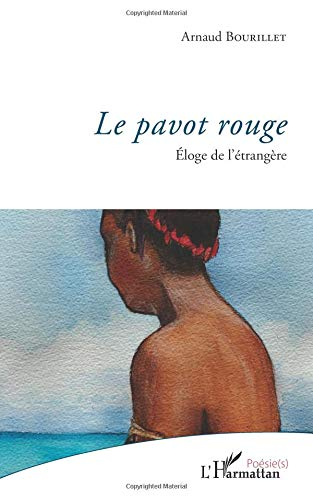 Le pavot rouge : éloge de l'étrangère