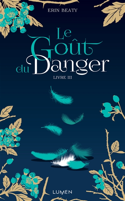 La couleur du mensonge. Vol. 3. Le goût du danger
