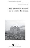 Une Journee de Marche Sur le Sentier des Lauzes