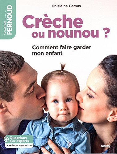 Crèche ou nounou ? : comment faire garder mon enfant