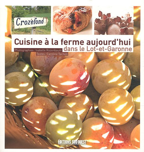 Cuisine à la ferme aujourd'hui dans le Lot-et-Garonne