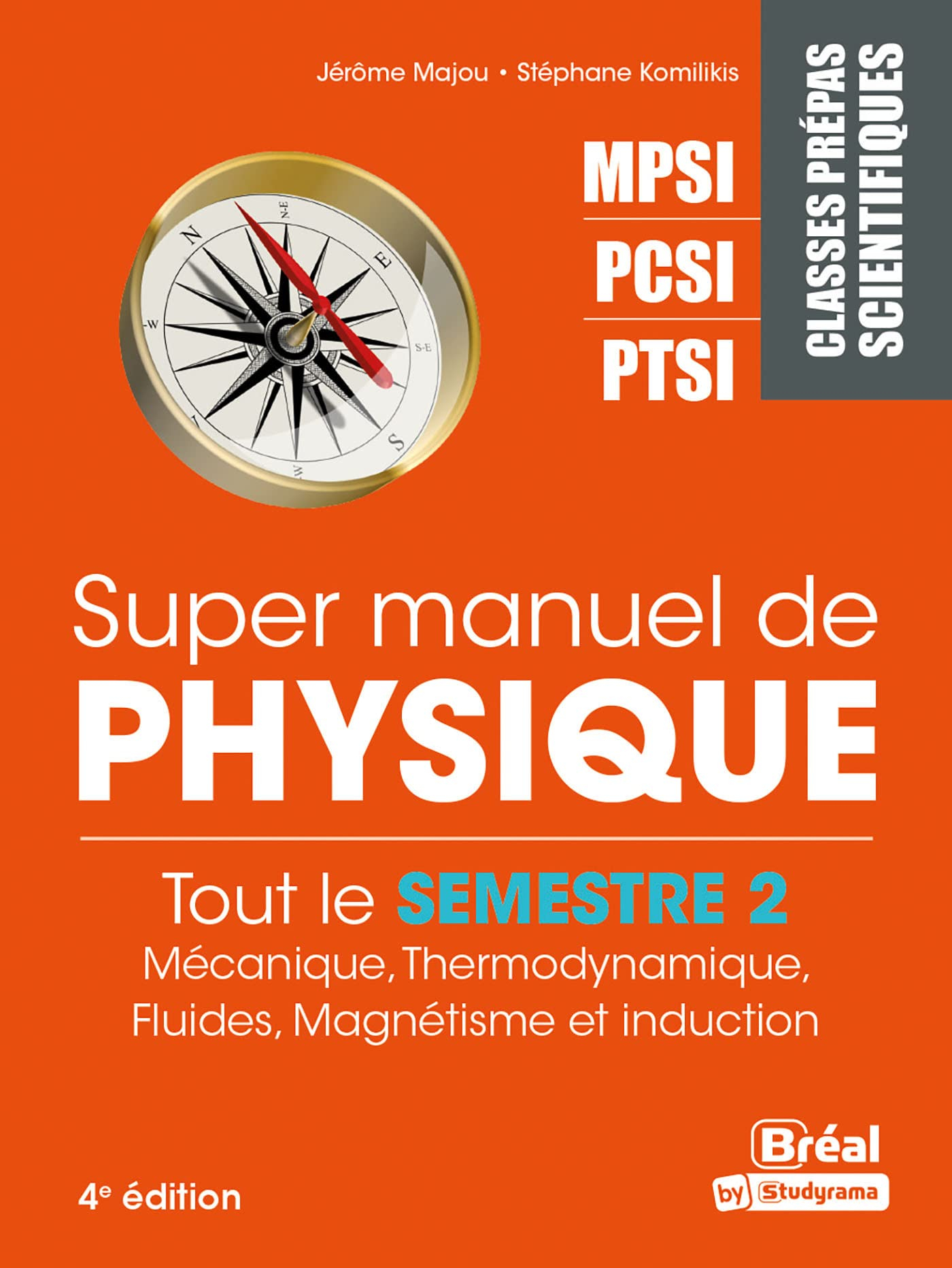 Super manuel de physique. Tout le semestre 2 : mécanique, thermodynamique, fluides, magnétisme et in