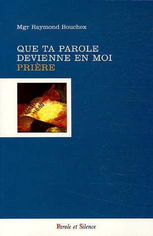 Que ta parole devienne en moi prière