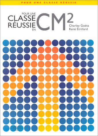 Pour une classe réussie en CM2 : livret pédagogique
