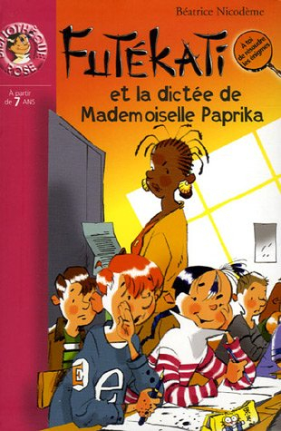 Futékati. Futékati et la dictée de mademoiselle Paprika