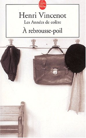 Les années de colère. A rebrousse-poil