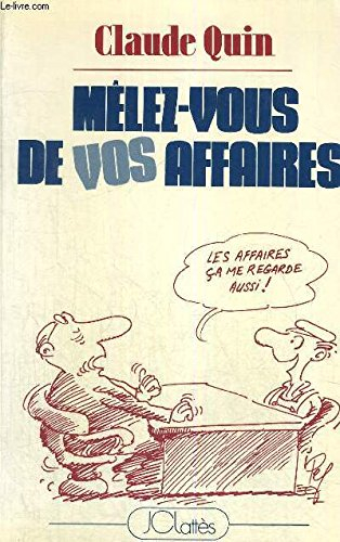 Mêlez-vous de vos affaires !