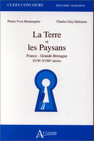 La terre et les paysans : France-Grande-Bretagne, XVIIe-XVIIIe siècles