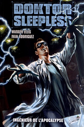 Doktor Sleepless. Vol. 02. Ingénieur de l'Apocalypse