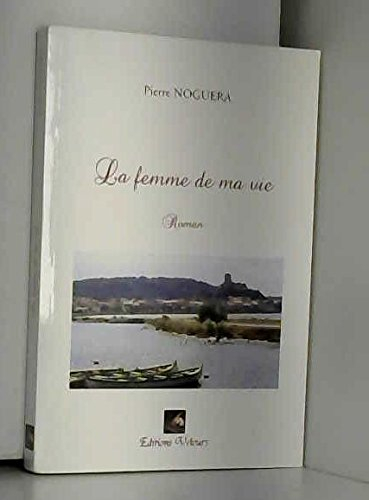 la femme de ma vie
