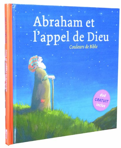 Abraham et l'appel de Dieu : Genèse 12-21