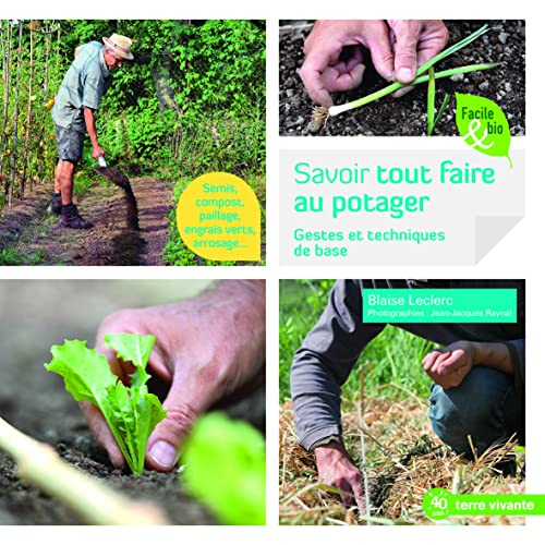 Savoir tout faire au potager : gestes et techniques de base