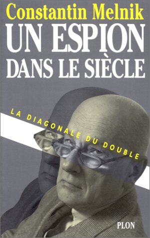 Un Espion dans le siècle : la diagonale du double