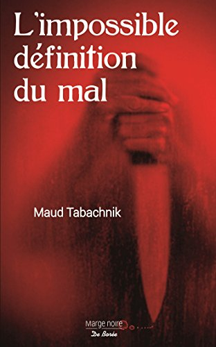 L'impossible définition du mal : thriller