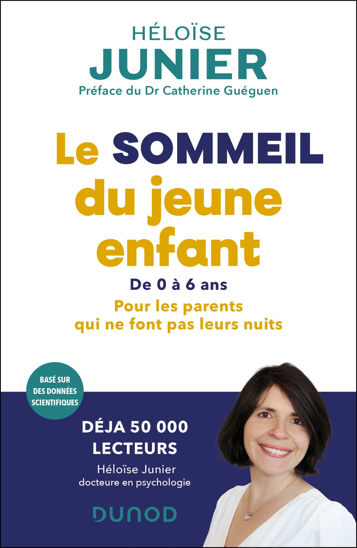 Le sommeil du jeune enfant : pour les parents qui ne font pas leurs nuits : de 0 à 6 ans, basé sur d