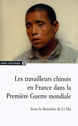 Les travailleurs chinois en France dans la Première Guerre mondiale