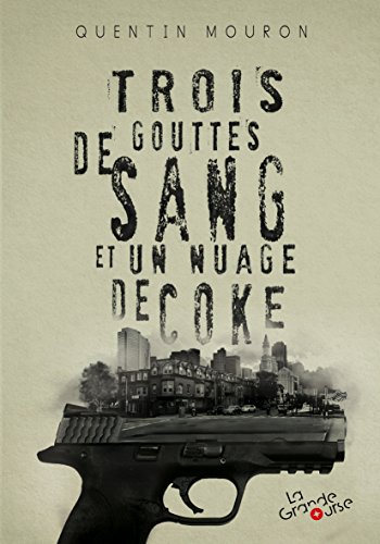 trois gouttes de sang et un nuage de coke