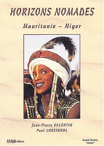 Horizons nomades : Mauritanie, Niger