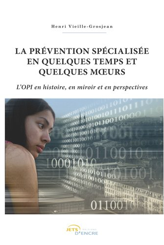 La prévention spécialisée en quelques temps et quelques moeurs