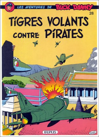 Les aventures de Buck Danny. Vol. 28. Tigres volants contre pirates
