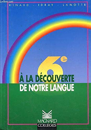 A la découverte de notre langue, 6e