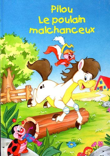 pilou, le poulain malchanceux
