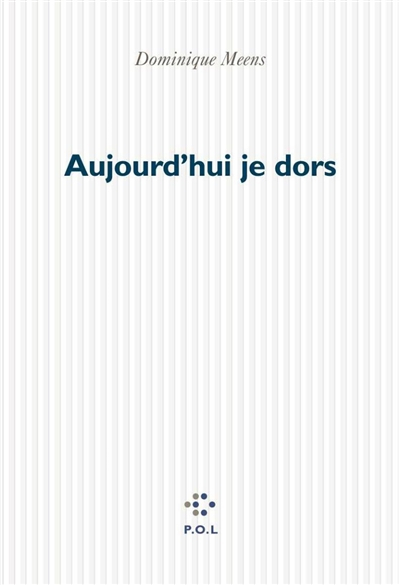 Aujourd'hui je dors