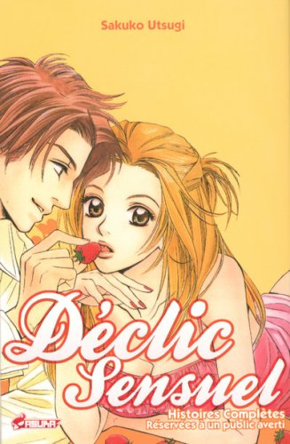 Déclic sensuel : histoires complètes réservées à un public averti