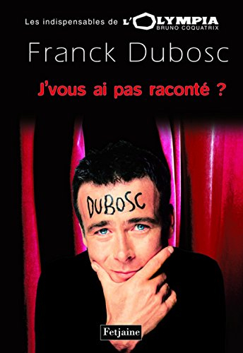 J'vous ai pas raconté ?
