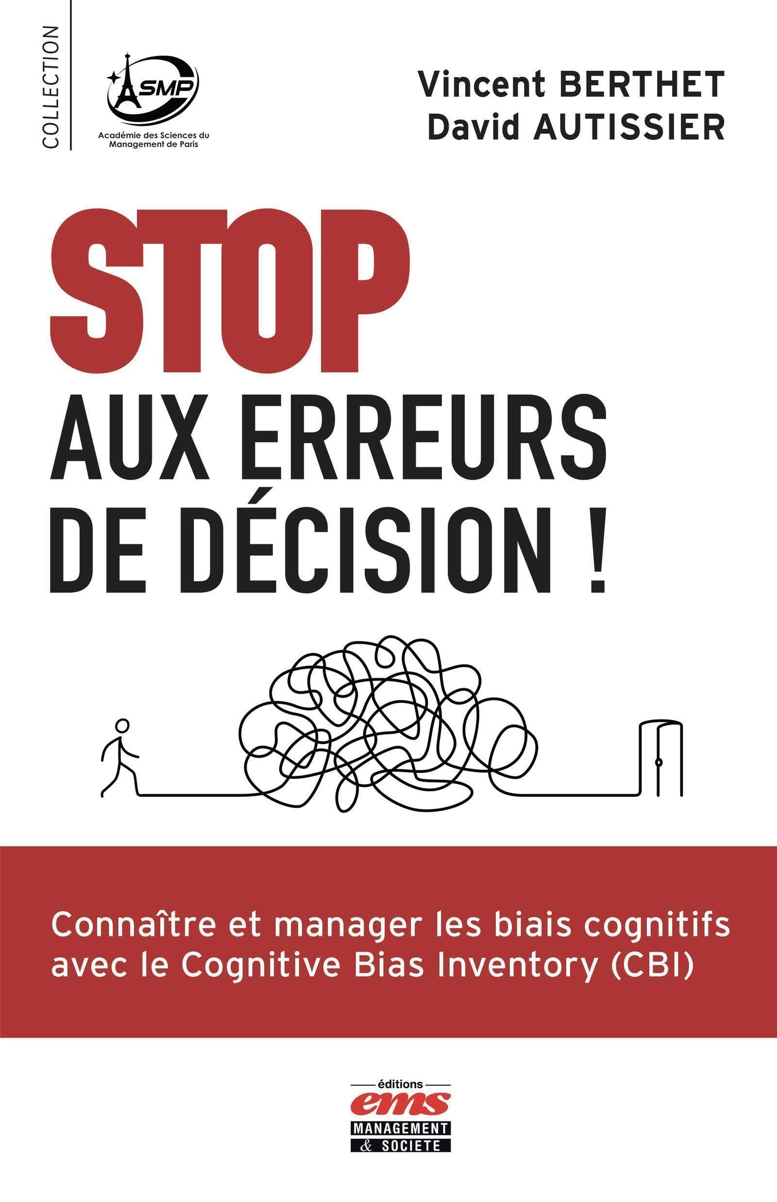Stop aux erreurs de décision ! : connaître et manager les biais cognitifs avec le Cognitive Bias Inv