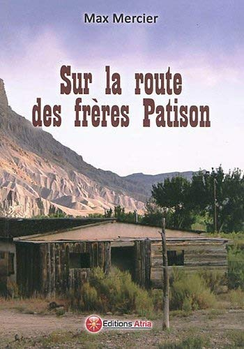 Sur la route des frères Patison