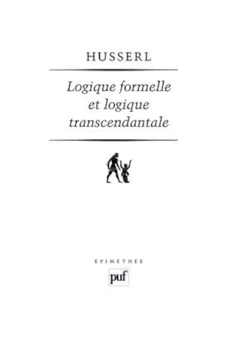 Logique formelle et logique transcendantale : essai d'une critique de la raison logique