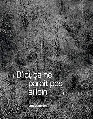 D'ici, ça ne paraît pas si loin