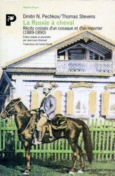 La Russie à cheval : récits croisés d'un cosaque et d'un reporter (1889-1890)