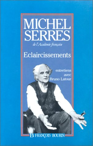 Eclaircissements : entretiens avec Bruno Latour