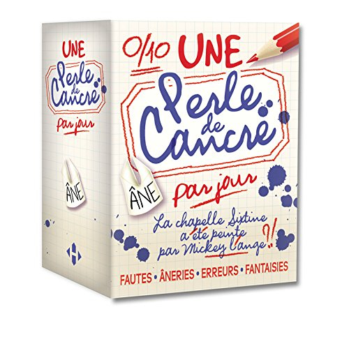Une perle de cancre par jour : fautes, âneries, erreurs, fantaisies : 2015