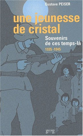 Une jeunesse de cristal : souvenirs de ces temps-là, 1939-1945