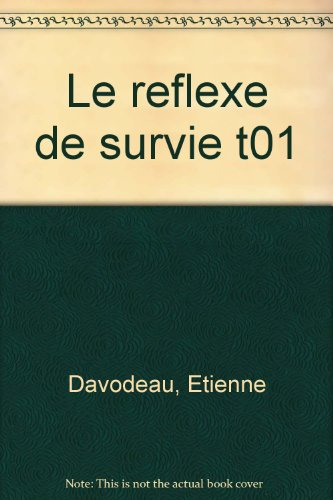 Le réflexe de survie