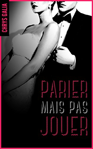 Parier mais pas jouer. Vol. 1