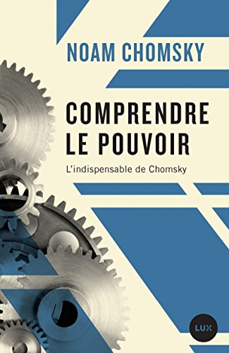 Comprendre le pouvoir : indispensable de Chomsky