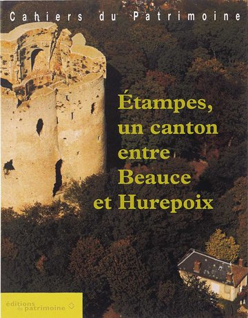 Etampes, un canton entre Beauce et Hurepoix