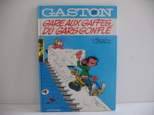 gare aux gaffes du gars gonfle