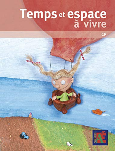 Temps et espace à vivre, CP : une programmation annuelle en 5 périodes pour se répérer dans le temps
