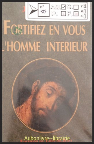 fortifiez en vous l'homme intérieur