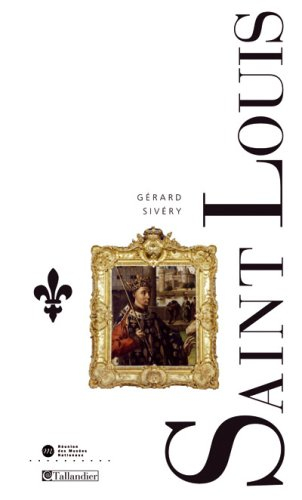 Saint Louis : le roi Louis IX