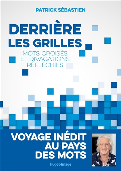 Derrière les grilles : mots croisés et divagations réfléchies
