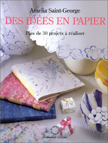 Des idées en papier : plus de 30 projets à réaliser