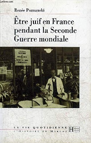 Etre juif en France pendant la Seconde Guerre mondiale