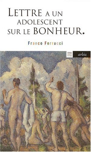 Lettre à un adolescent sur le bonheur