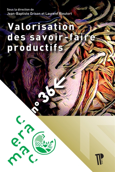 Valorisation des savoir-faire productifs et stratégies de développement territorial : patrimoine, mi